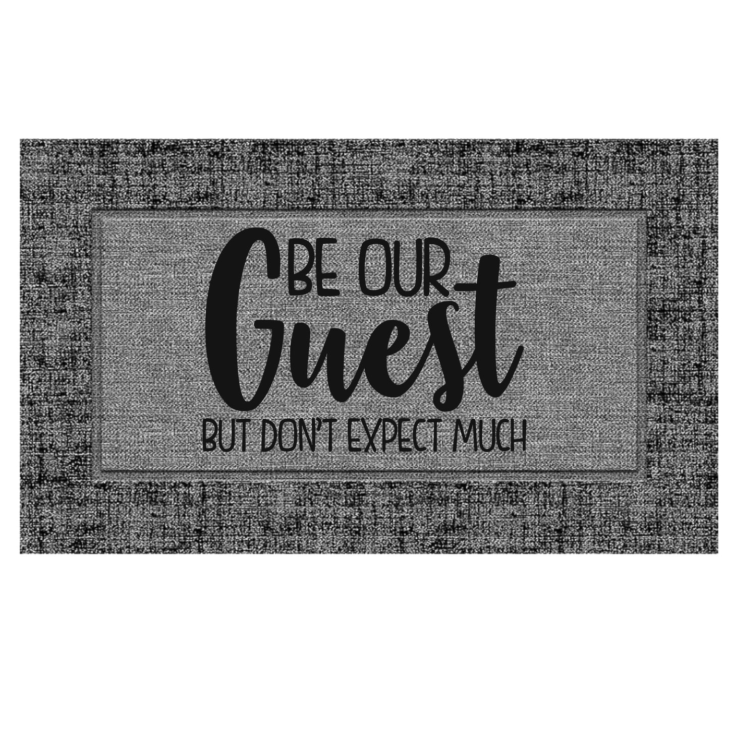 Be Our Guest But Don't Expect Much Doormat
