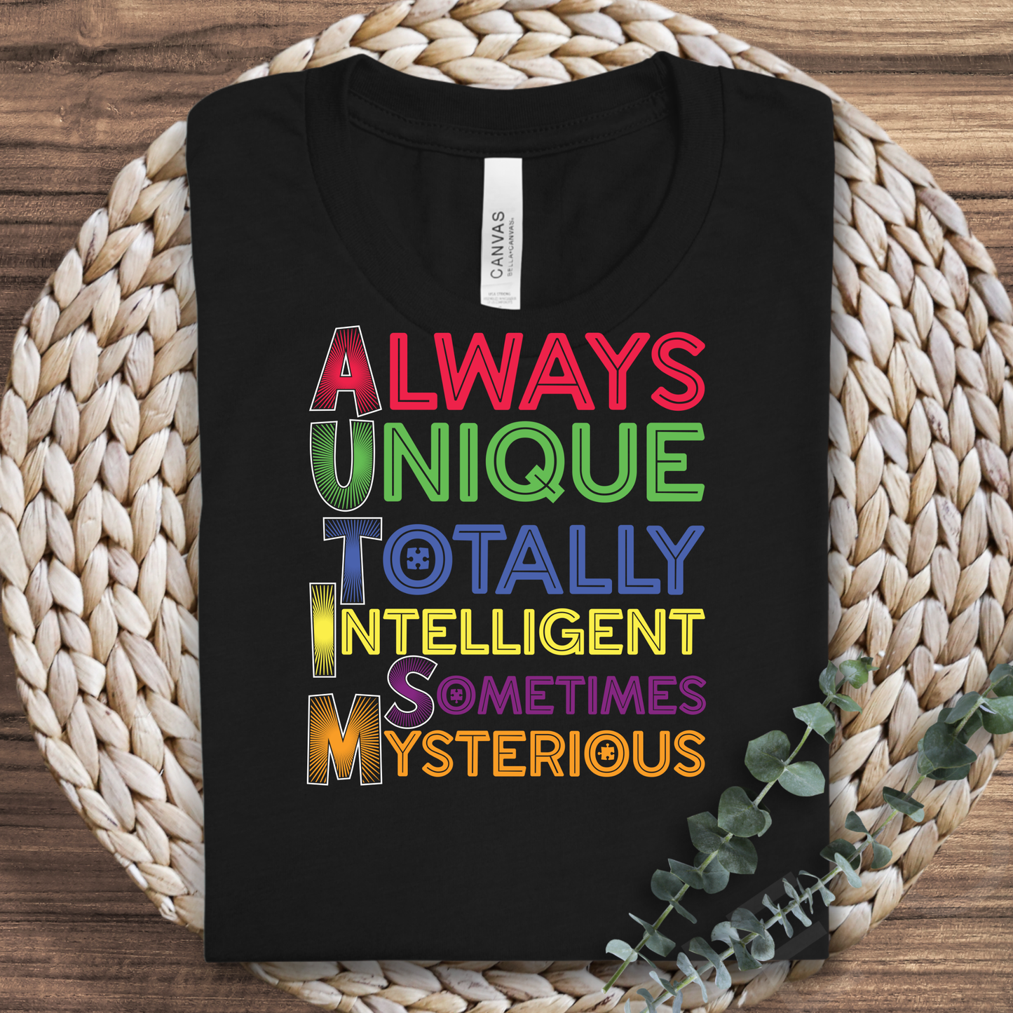 Autism- Always Unique Shirt