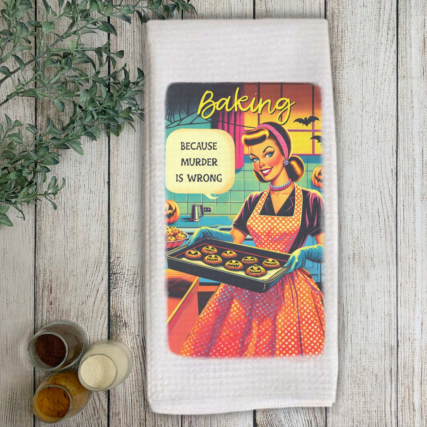 Baking Because Murder is Wrong Kitchen Towel (Halloween Theme)