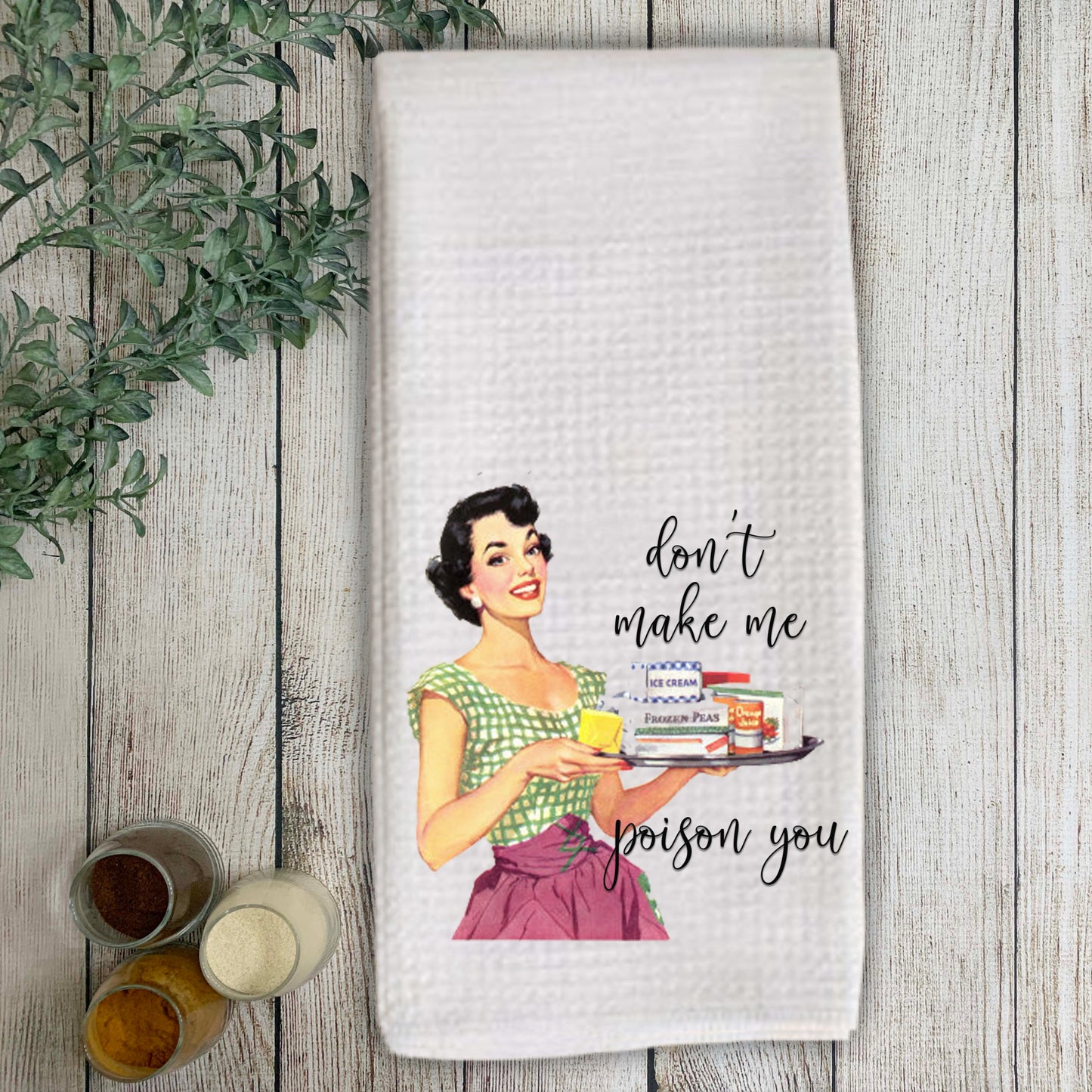 Dont Make Me Poison You Kitchen Towel