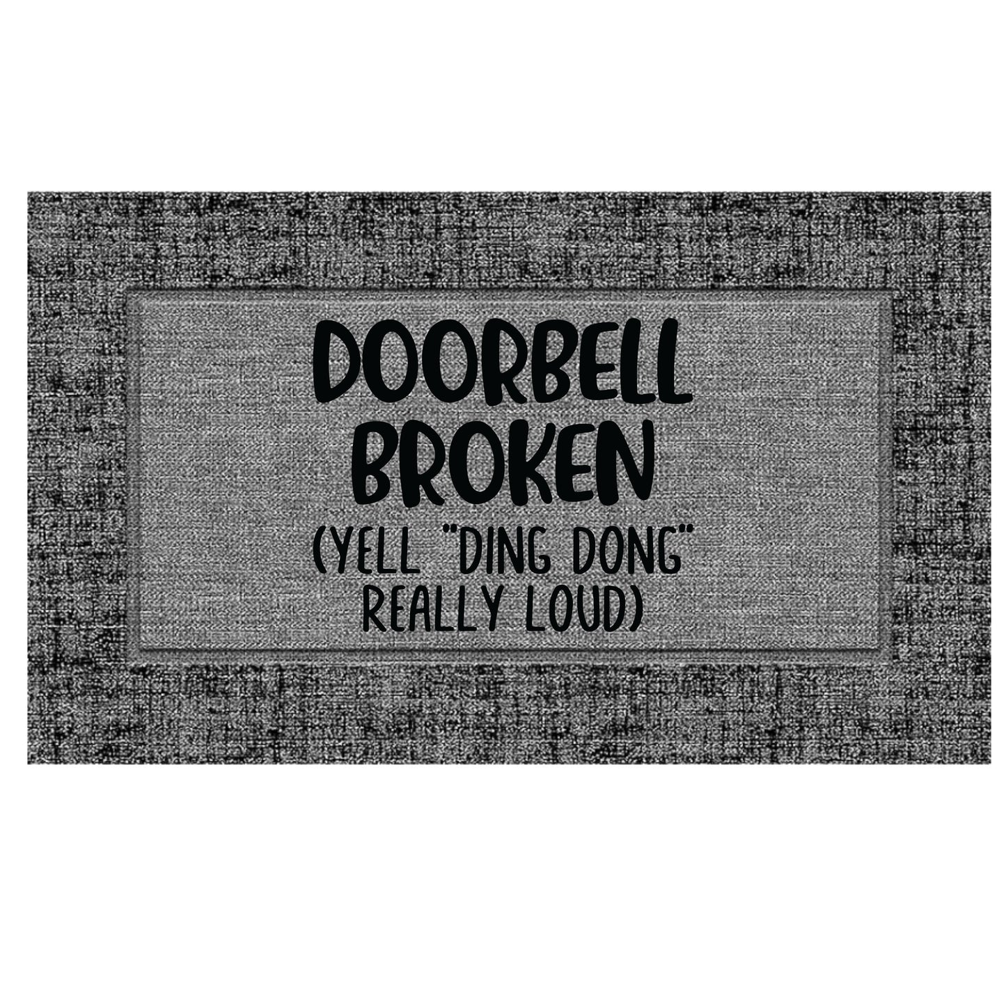 Doorbell Broken Yell Ding Dong Doormat