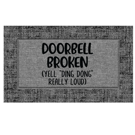 Doorbell Broken Yell Ding Dong Doormat