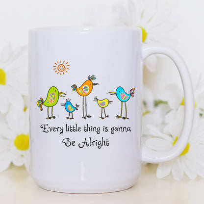 Every Little Thing is Gonna be Alright Mug