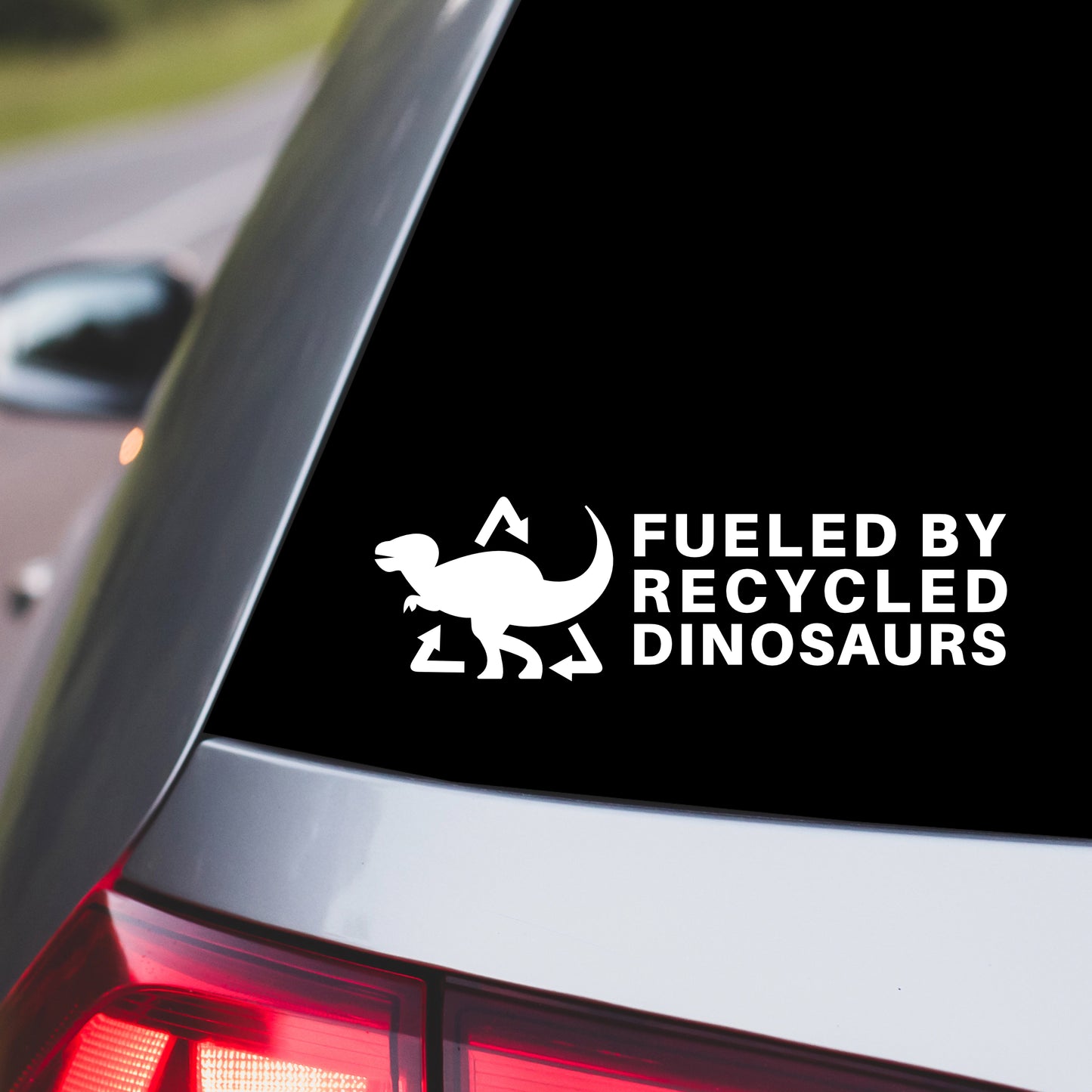 Fueled by Recycled Dinosaurs Car Decal