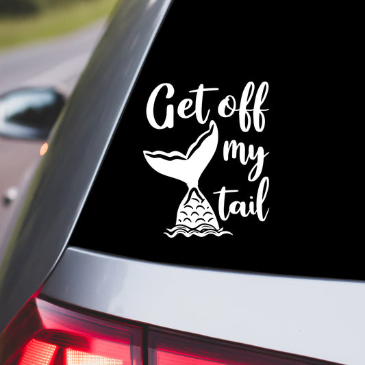 Get Off My Tail Car Decal