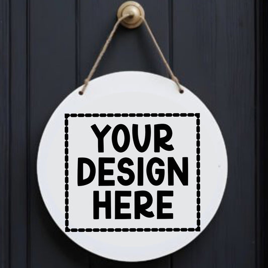 Round Door Hanger- Totally Custom!