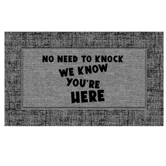 We Know You're Here Doormat