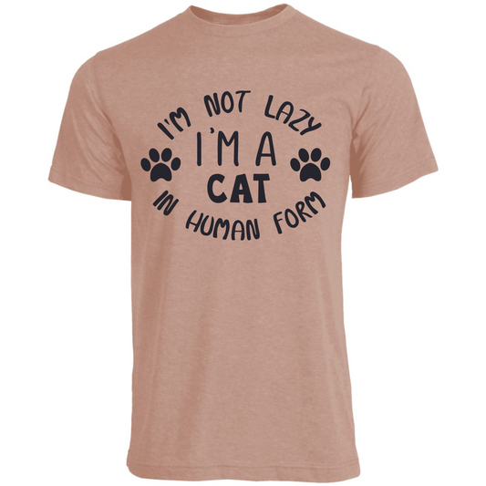 I'm Not Lazy, I'm a Cat in Human Form Shirt (4 color choices!)